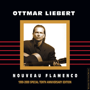 Ottmar Liebert – Nouveau Flamenco 1990-2000 Special Tenth Anniversary Edition cover